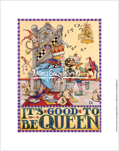 It s Good to be Queen Fine Art Print Hot on Sale